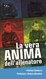 La vera anima dell'allenatore