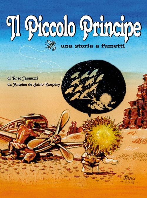 Il Piccolo Principe da Antoine de Saint-Exupéry. Una storia a fumetti - Enzo Jannuzzi - copertina