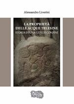 La proprietà delle acque telesine. Storia di una lite di confini