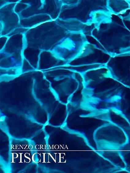 Piscine - Renzo Cremona - ebook