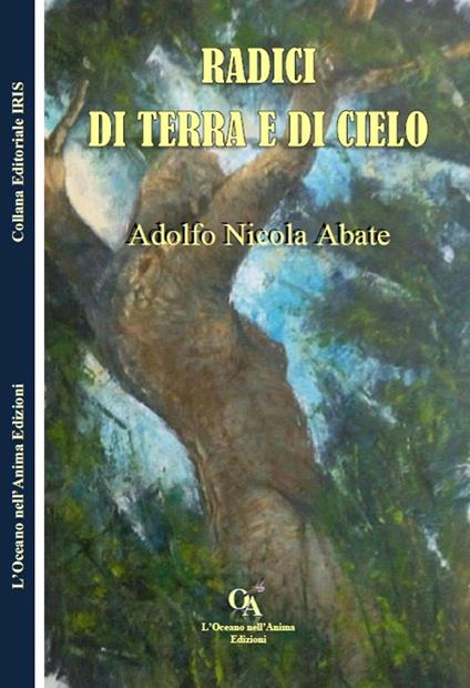 Radici di cielo e di terra - Adolfo Nicola Abate - copertina