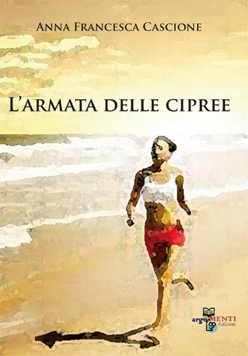 L' armata delle cipree - Anna Francesca Cascione - copertina