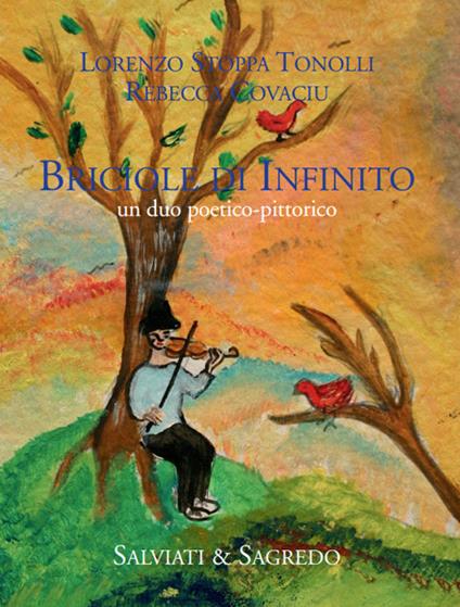 Briciole di infinito, un duo poetico-pittorico - Lorenzo Stoppa Tonolli,Rebecca Covaciu - copertina