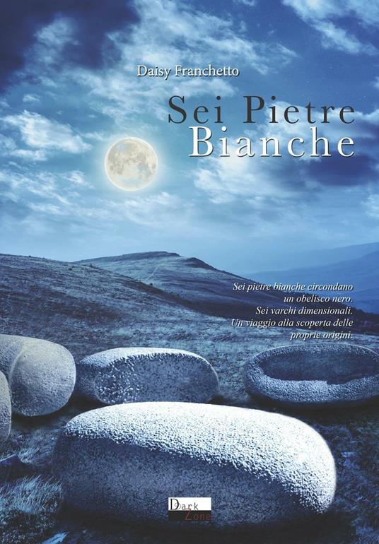 Sei pietre bianche - Daisy Franchetto - copertina