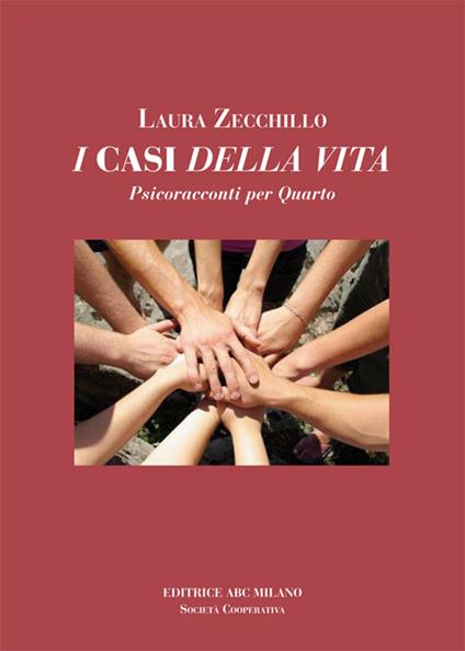 I casi della vita. Psicoracconti per Quarto - Laura Zecchillo - copertina