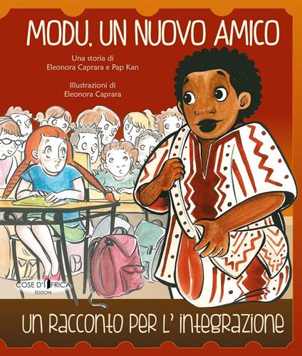 Modu, un nuovo amico. Un racconto per l'integrazione - Eleonora Caprara,Pap Kan - copertina