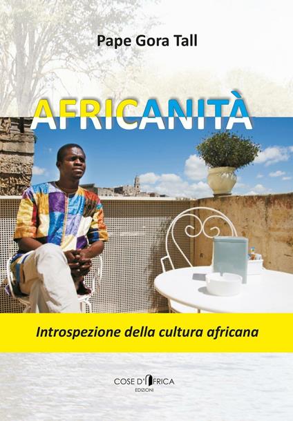 Africanità. Introspezione della cultura africana - Pape Gora Tall - copertina