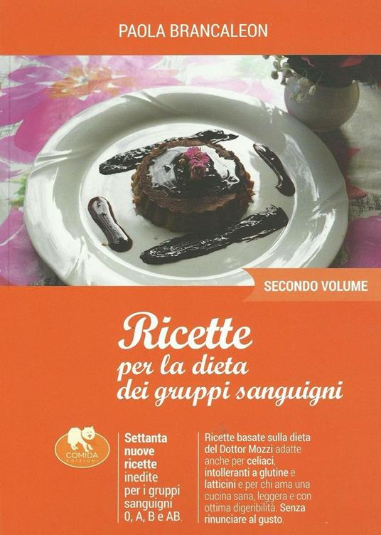 Ricette per la dieta dei gruppi sanguigni. Vol. 2 - Paola Brancaleon - copertina