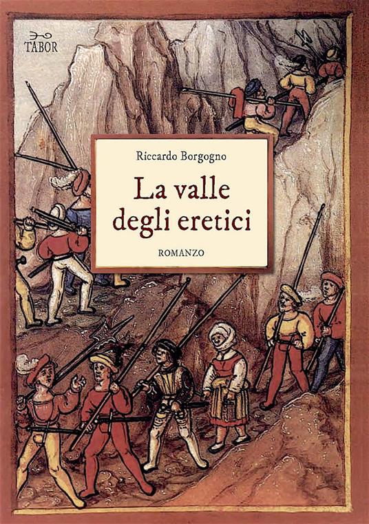 La valle degli eretici - Riccardo Borgogno - copertina