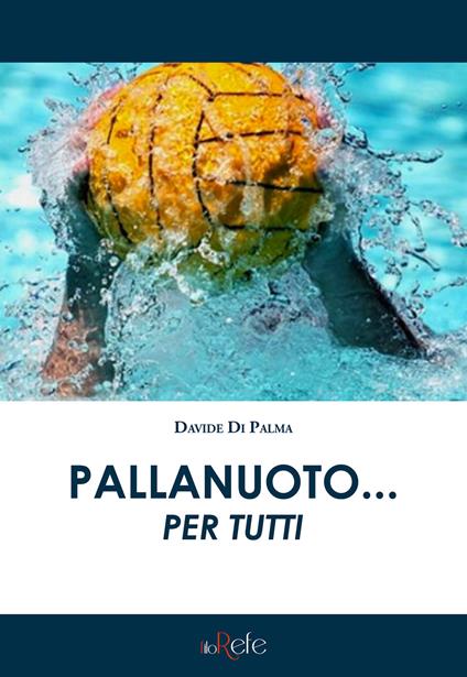 Pallanuoto... per tutti - Davide Di Palma - copertina