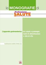 L'apparato gastroenterico tra salute e patologia: ruolo di alimentazione e stile di vita