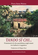 Tando sì chi.... Frammenti di vita quotidiana negli stazzi tra Gallura e Logudoro