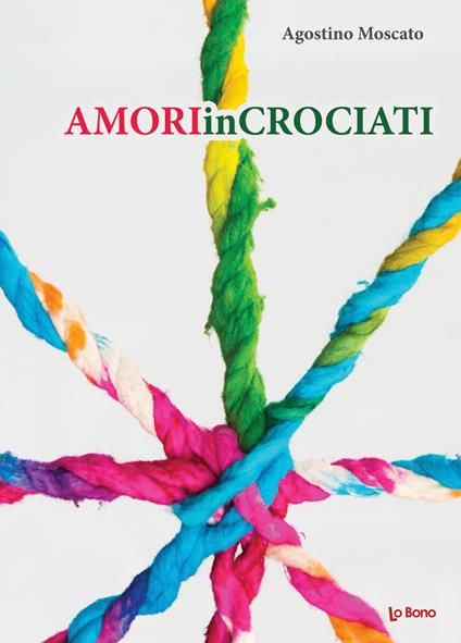 Amori incrociati - Agostino Moscato - copertina