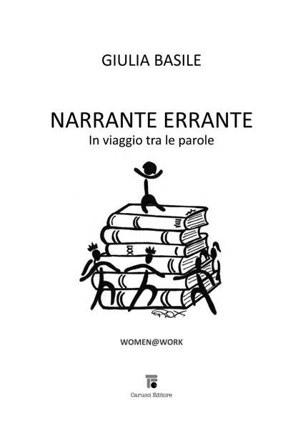 Narrante errante. In viaggio tra le parole - Giulia Basile - copertina