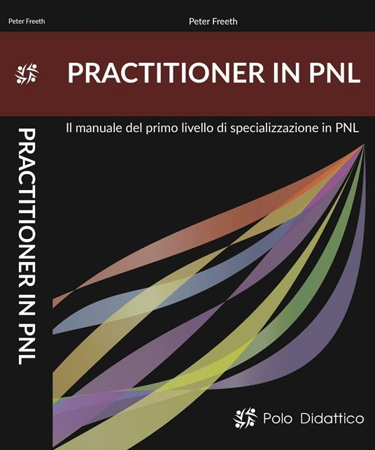 Parctitioner in PNL. Il primo livello di specializzazione in PNL - Peter Freeth - copertina