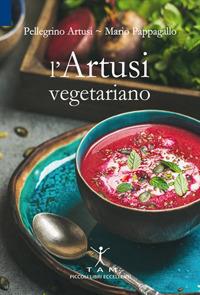 L' Artusi vegetariano - Pellegrino Artusi,Mario Pappagallo - copertina