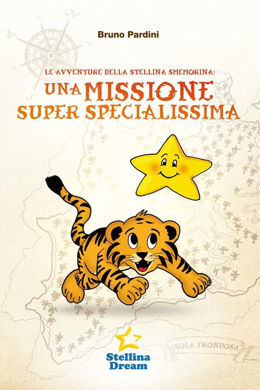 Le avventure della stellina Smemorina. Una missione super specialissima - Bruno Pardini - copertina