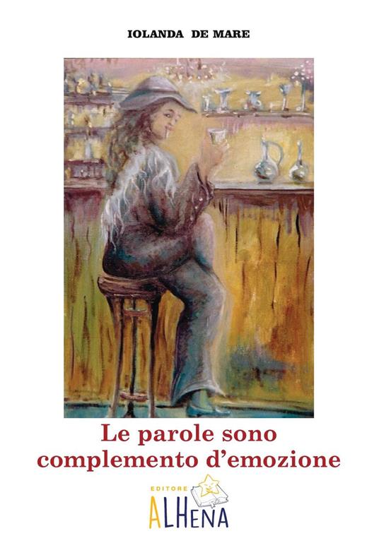 Le parole sono complemento d'emozione - Iolanda De Mare - copertina