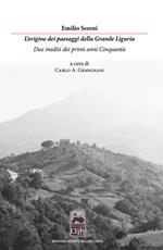 L' origine dei paesaggi della grande Liguria. Due inediti dei primi anni Cinquanta