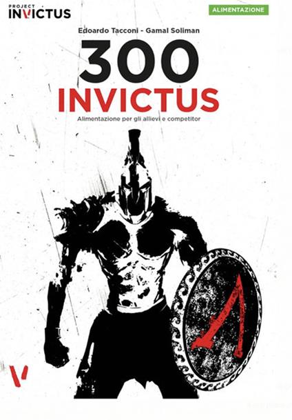 300 inVictus. Alimentazione per allievi e competitor - Edoardo Tacconi,Galam Soliman - copertina