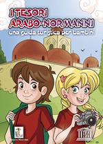 I tesori arabo-normanni. Una guida turistica per bambini