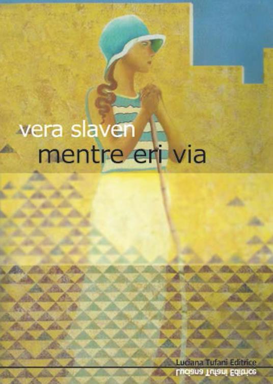 Mentre eri via - Vera Slaven - copertina