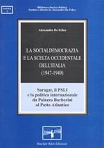La socialdemocrazia e la scelta occidentale dell'Italia (1947-1949). Saragat, il PSLI e la politica internazionale da palazzo Barberini al patto atlantico