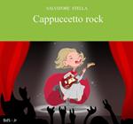 Cappuccetto Rock