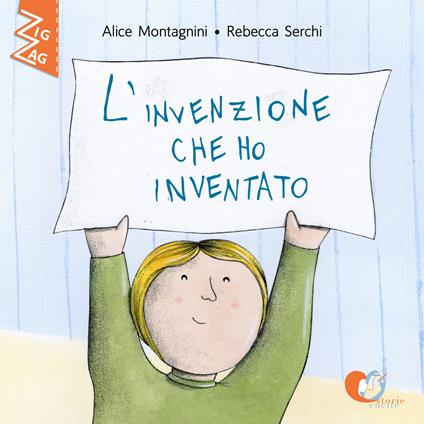 L'invenzione che ho inventato. Ediz. alfabetica - Alice Montagnini - copertina