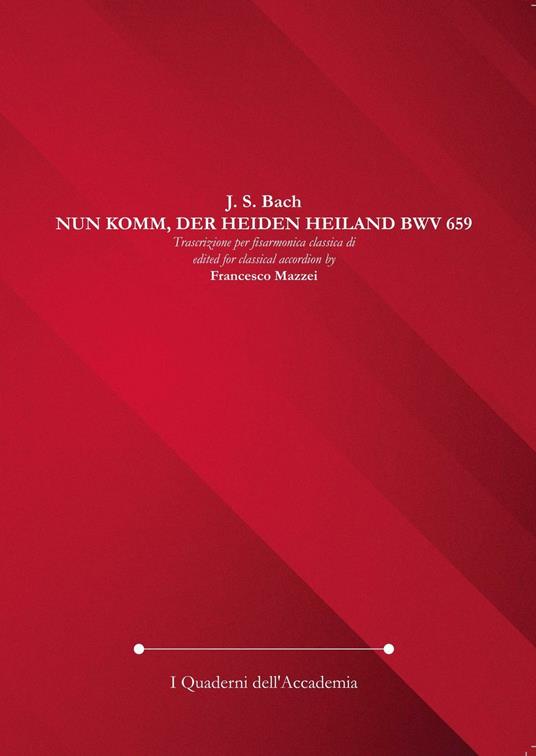 Nun Komm, der Heiden Heiland BWV 659 - Johann Sebastian Bach - copertina