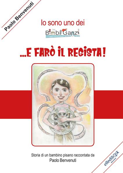 ... E farò il regista! - Paolo Benvenuti - copertina