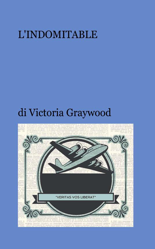 L'indomitable - Victoria Graywood - copertina