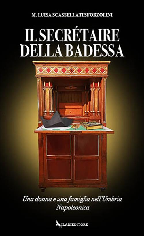 Il secrétaire della badessa - Maria Luisa Scassellati Sforzolini - copertina