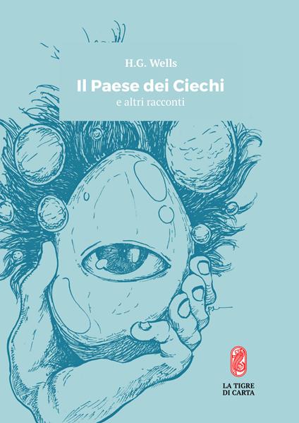 Il paese dei ciechi e altri racconti - Herbert George Wells - copertina