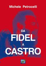 Da Fidel a Castro