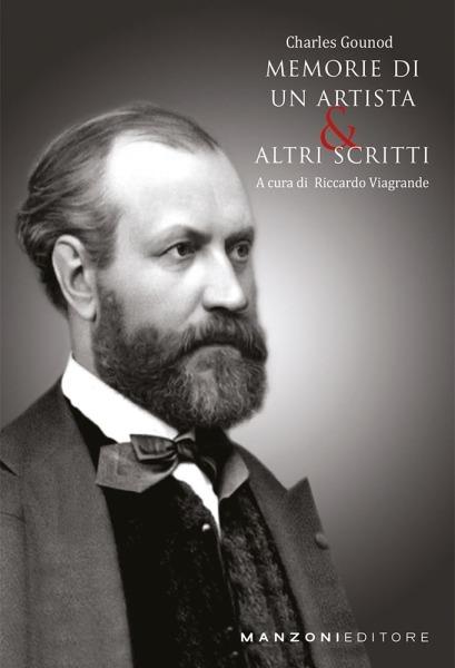 Memorie di un artista e altri scritti - Charles Gounod - copertina