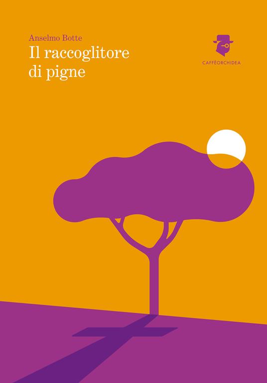 Il raccoglitore di pigne - Anselmo Botte - copertina