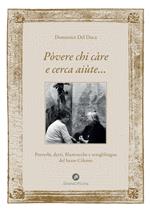 Pòvere chi càre e cerca aiùte.... Proverbi, detti, filastrocche e scioglilingua del basso Cilento