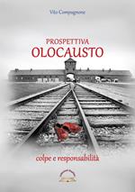 Prospettiva Olocausto. Colpe e responsabilità