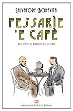 Fessarìe 'e cafè