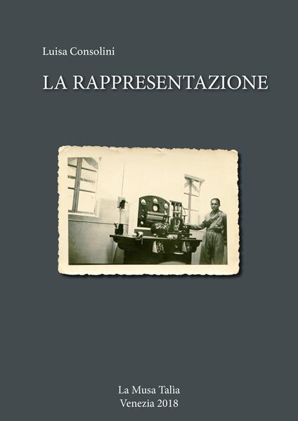 La rappresentazione - Luisa Consolini - copertina