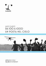 Da 100 a 1000. Un poeta nel cielo