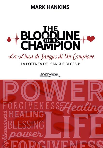 The bloodline of a champion. La linea di sangue di un campione. La potenza del sangue di Gesù - Mark Hankins - copertina