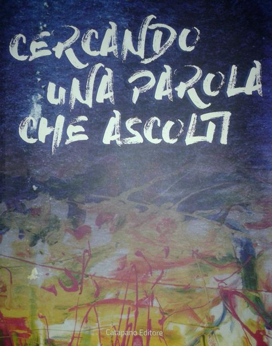 Cercando una parola che ascolti - Alessio Ugo Ughetti - copertina