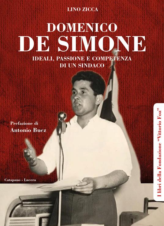 Domenico De Simone. Ideali, passione e competenza di un sindaco - Lino Zicca - copertina