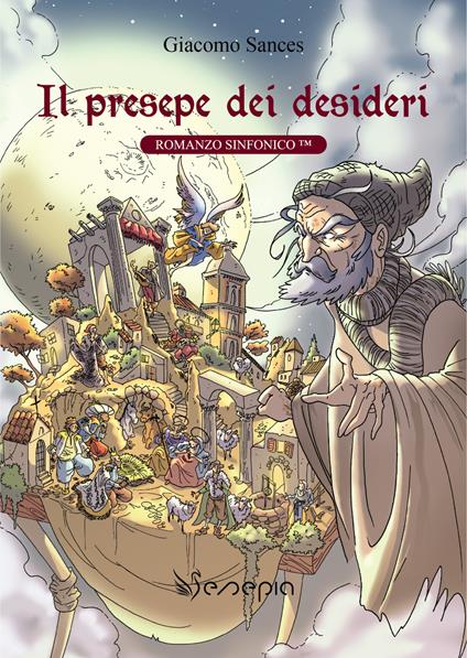 Il presepe dei desideri. Con app - Giacomo Sances - copertina