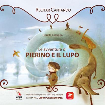 Le avventure di Pierino e il Lupo. Ediz. illustrata. Con app - Fiorella Colombo - copertina