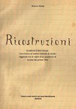 Ricostruzioni. Quaderni d'altri tempi. Una critica al nostro metodo di studio leggendo tra le righe d'un quaderno di scuola del primo '900