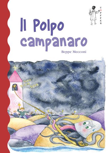 Il polpo campanaro. Ediz. a colori - Beppe Mecconi - copertina