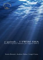 E quindi... I swim SMA. Attività acquatica adattata per soggetti SMA2